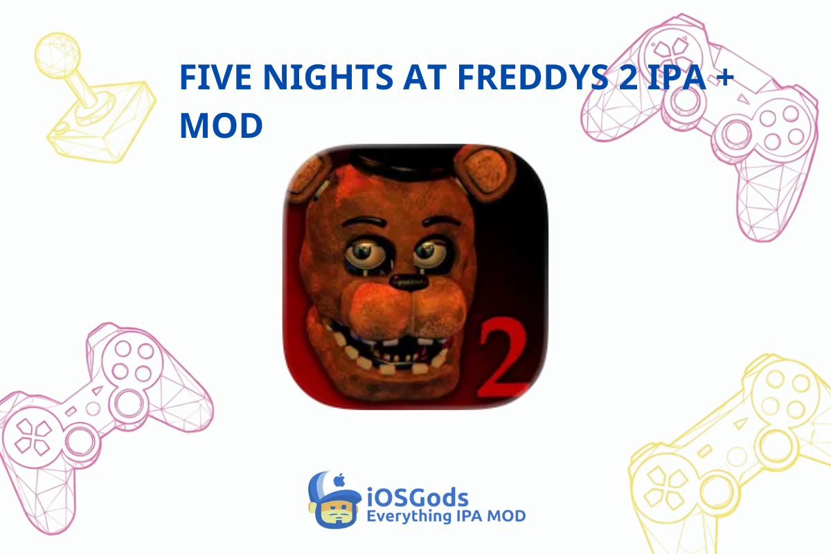 Download five nights at freddys 2 IPA MOD v2.0.5 [Unlocked Full Game] for iOS