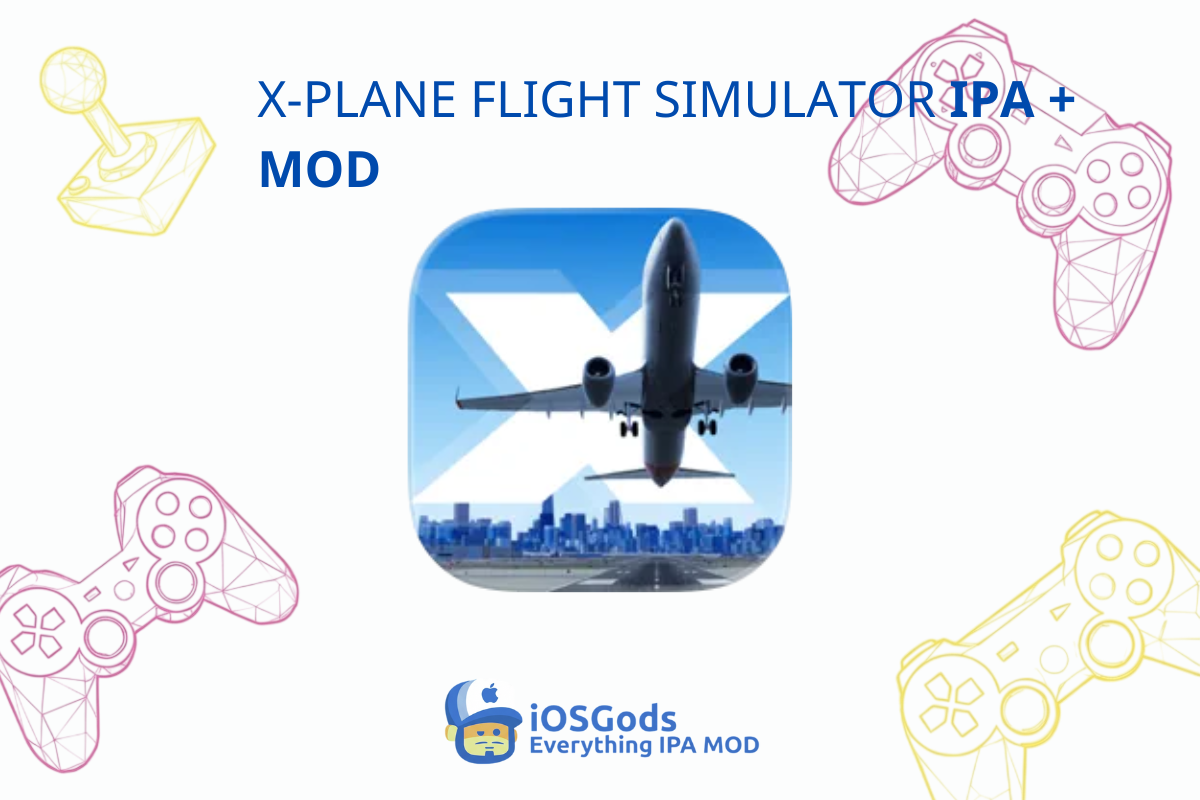 Download X-Plane Flight Simulator IPA MOD v12.3.6 [Unlock Premium] for iOS