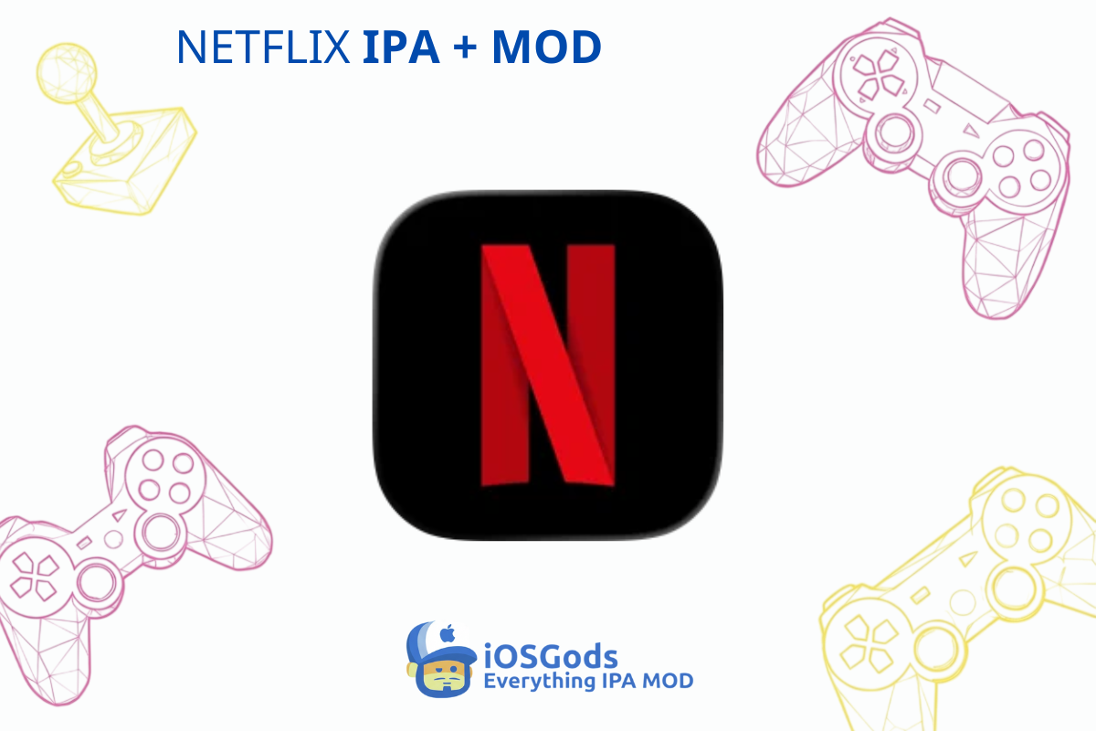 Download Netflix 18.19.0 IPA MOD No Ads (Ad-Free Experience)